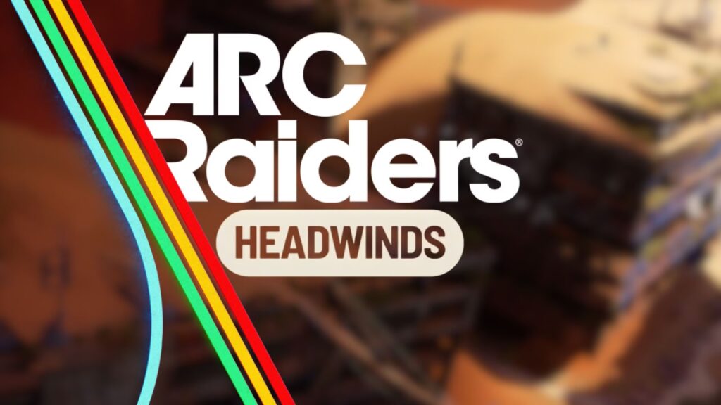 ¿Cuándo saldrá la actualización ARC Raiders Headwinds? (Tiempos de lanzamiento globales)