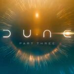 Se anuncia la fecha de lanzamiento de Dune 3: todo lo que sabemos hasta ahora